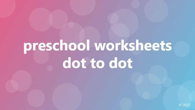 preschool worksheets dot to dot